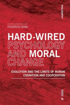 Hardwired Psychology and Moral Change