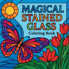 Magical Stained Glass - Coloring Book