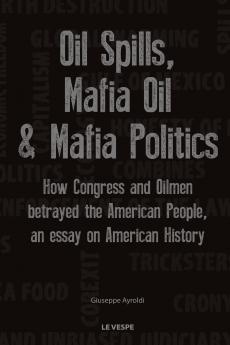 Oil Spills Mafia Oil & Mafia Politics