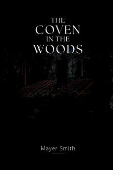 The coven in the Woods