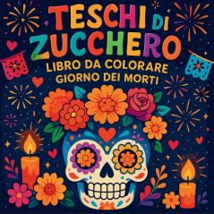 Teschi di Zucchero - Libro da Colorare Giorno dei Morti