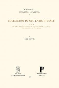 Companion to Neo-Latin Studies. Part 1