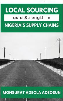 Local Sourcing as a Strength in Nigeria's Supply Chains