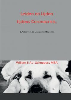 Leiden en Lijden tijdens Coronacrisis.