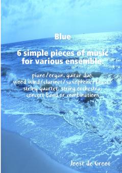 Blue 6 simple pieces of music for various ensemble