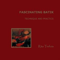 FASCINATING BATIK - TECHNIQUE AND PRACTICE
