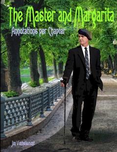 The Master and Margarita. Annotations per chapter