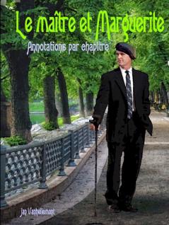 Le ma��tre et Marguerite. Annotations par chapitre