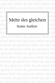 Mehr des gleichen