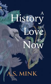 A History of Love and Now
