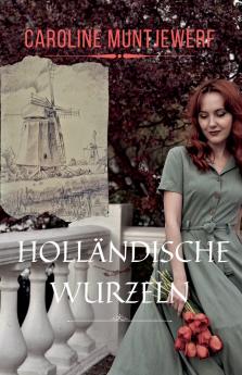 Holländische Wurzeln