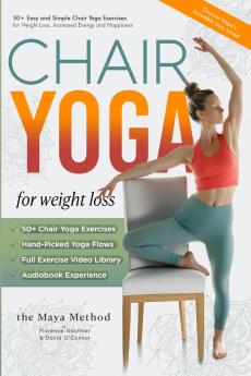 Chair Yoga for Weight Loss - The Maya Method