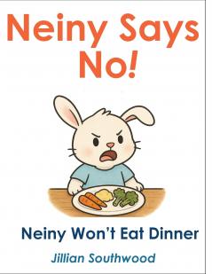 Neiny Says No! Neiny Won't Eat Dinner