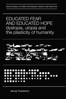 Educated Fear and Educated Hope