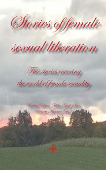 Stories of female sexual liberation