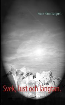 Svek lust och längtan.