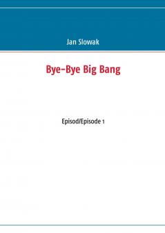 Bye-Bye Big Bang