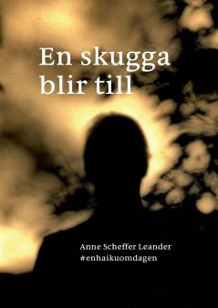 En skugga blir till