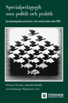 Specialpedagogik som politik och praktik
