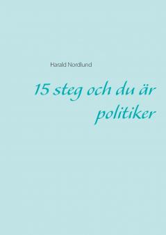 15 steg och du är politiker