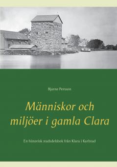 M��nniskor och milj��er i gamla Clara