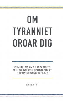 Om tyranniet oroar dig