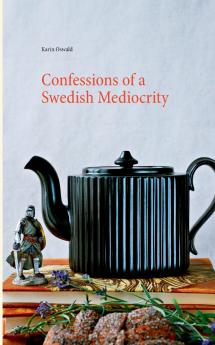 Confessions of a Swedish Mediocrity