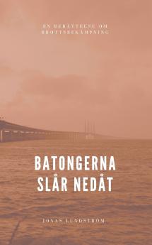 Batongerna slår nedåt