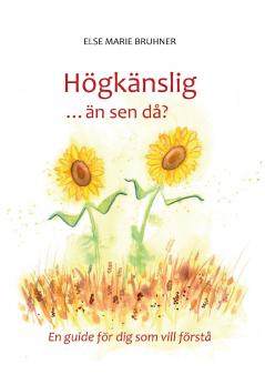 Högkänslig ... än sen då?