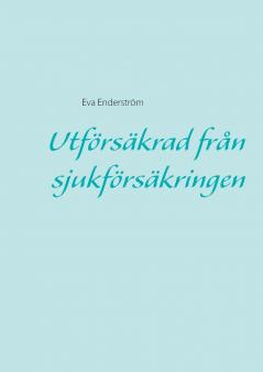 Utförsäkrad från sjukförsäkringen