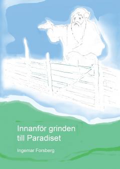 Innanf��r grinden till Paradiset