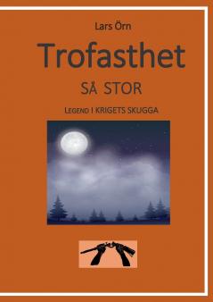 Trofasthet s�� stor