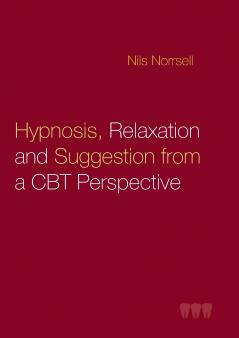 Hypnosis relaxation and suggestion from a CBT perspective