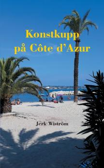 Konstkupp på Côte d´Azur