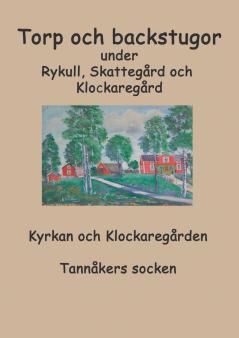 Torp o backstugor under Rykull Skattegård och Klockaregård