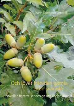 Och lövet från den gamla eken svarade ...