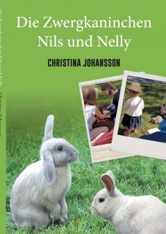 Die Zwergkaninchen Nils und Nelly