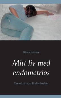 Mitt liv med endometrios