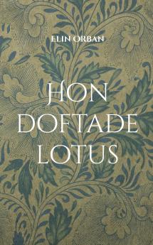 Hon doftade lotus