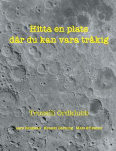 Hitta en plats där du kan vara tråkig