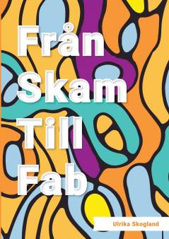 Från skam till fab