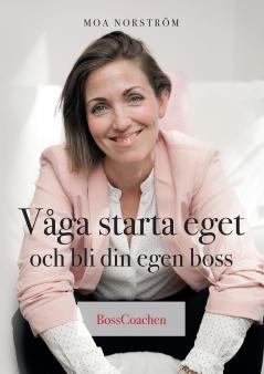 Våga starta eget och bli din egen boss