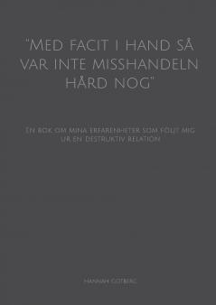 ''Med facit i hand så var inte misshandeln hård nog''