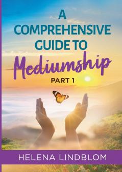 A Comprehensive Guide to Mediumship
