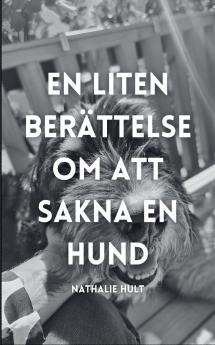 En liten berättelse om att sakna en hund