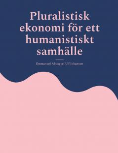 Pluralistisk ekonomi för ett humanistiskt samhälle