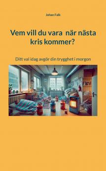 Vem vill du vara  när nästa kris kommer?