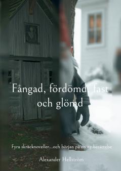 Fångad fördömd fast och glömd