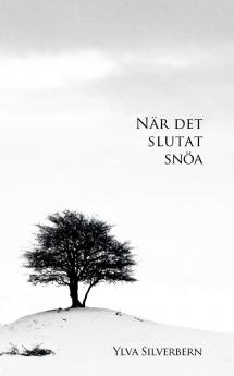 När det slutat snöa