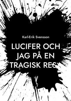 Lucifer och jag på en tragisk resa